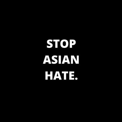 Stop Asian Hate.